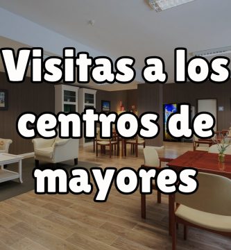 Opciones para visitar los centros de mayores